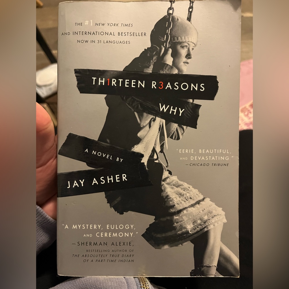Thirteen reasons why by Jay Asher